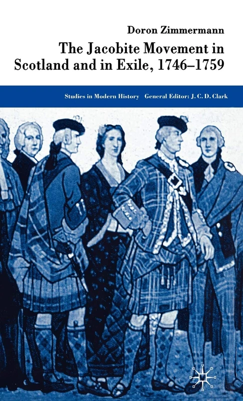 The Jacobite Movement in Scotland and in Exile, 1746-1759 (Studies in Modern History)
