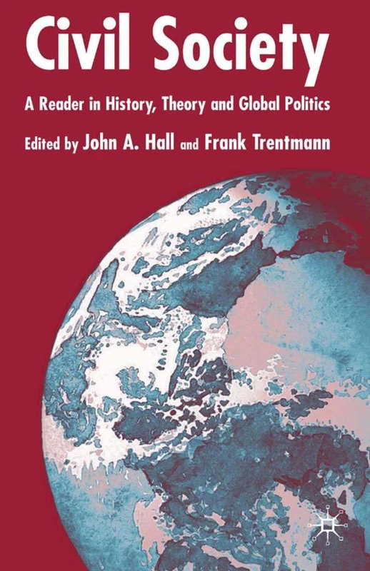 Civil Society: A Reader in History, Theory and Global Politics