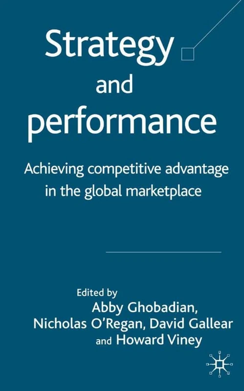 Strategy and Performance: Achieving Competitive Advantage in the Global Marketplace