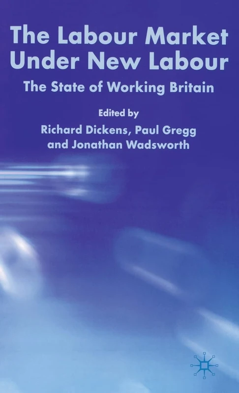 The Labour Market Under New Labour: The State of Working Britain 2003