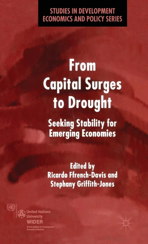 From Capital Surges to Drought: Seeking Stability for Emerging Economies (Studies in Development Economics and Policy)