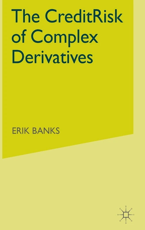 The Credit Risk of Complex Derivatives (Finance and Capital Markets Series) - Image 1