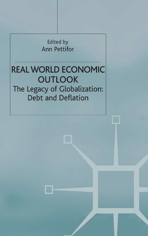 Real World Economic Outlook: The Legacy of Globalization: Debt and Deflation