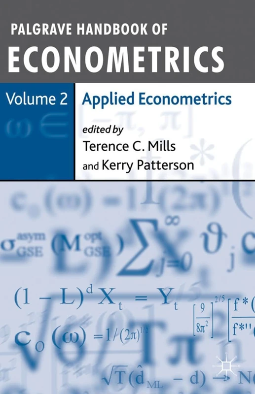 Palgrave Handbook of Econometrics: Volume 2: Applied Econometrics: 02 (Palgrave Handbook of Econometrics (Paperback))
