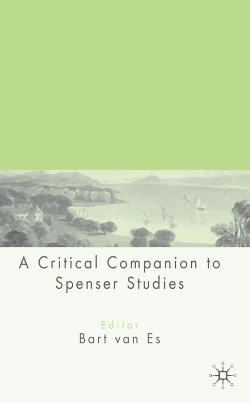 A Critical Companion to Spenser Studies (Palgrave Advances)