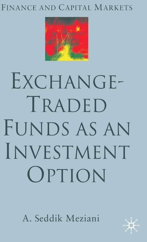 Exchange Traded Funds as an Investment Option (Finance and Capital Markets Series)
