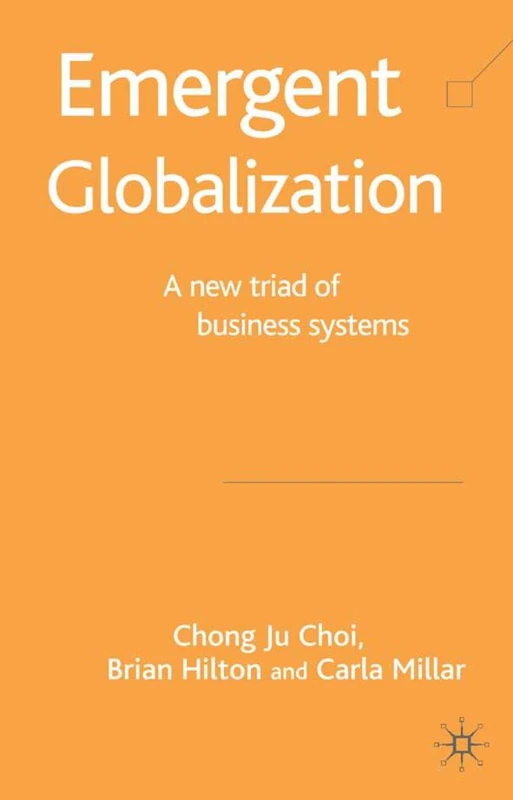 Emergent Globalization: A New Triad of Business Systems