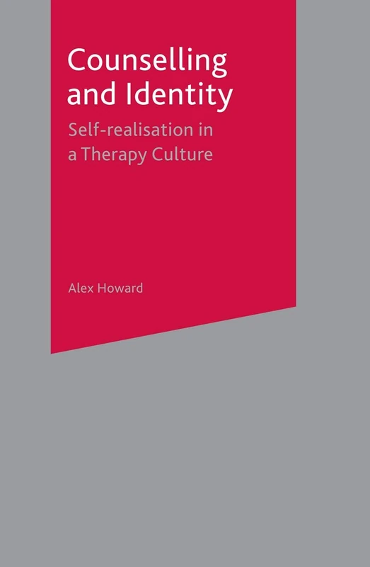 Counselling and Identity: Self Realisation in a Therapy Culture