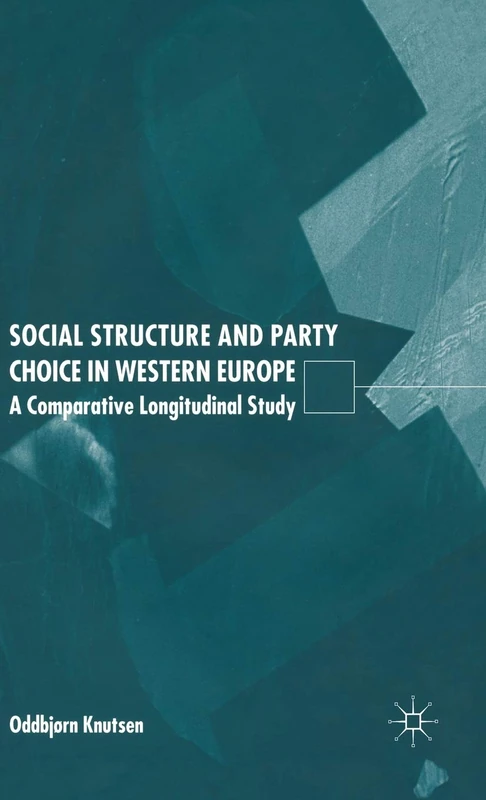 Social Structure and Party Choice in Western Europe: A Comparative Longitudinal Study
