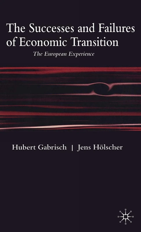 The Successes and Failures of Economic Transition: The European Experience
