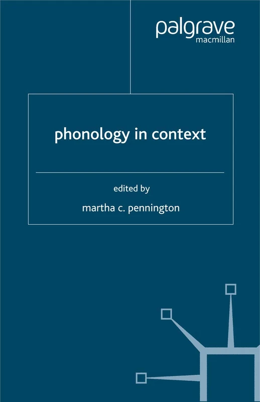 Phonology in Context (Palgrave Advances in Language and Linguistics)