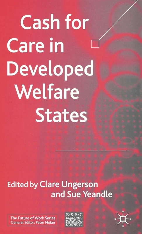 Cash for Care in Developed Welfare States (Future of Work)
