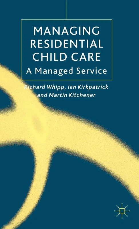 Managing Residential Childcare: A Managed Service