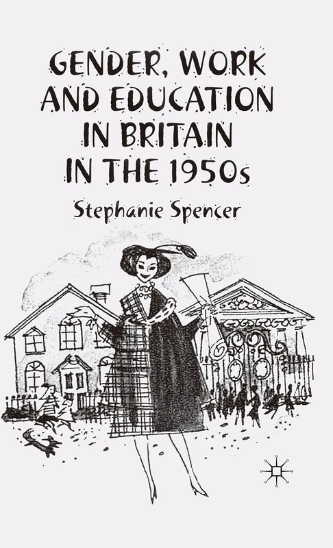 Gender, Work and Education in Britain in the 1950s