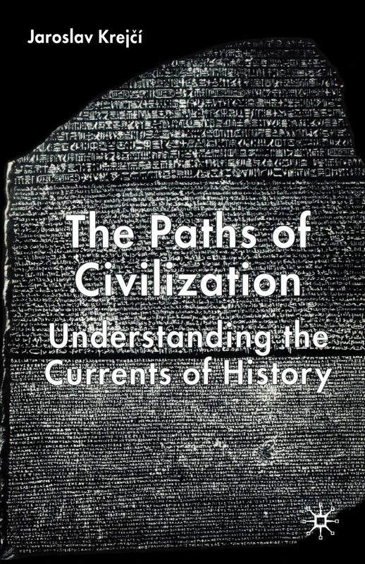 The Paths of Civilization: Understanding the Currents of History