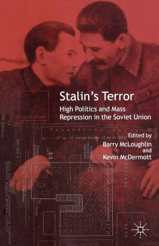 Stalin’s Terror: High Politics and Mass Repression in the Soviet Union