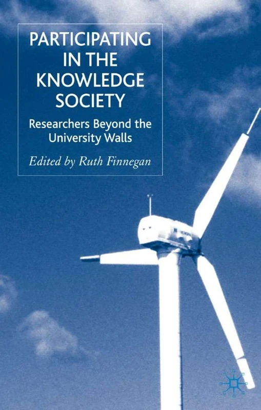 Participating in the Knowledge Society: Researchers Beyond the University Walls