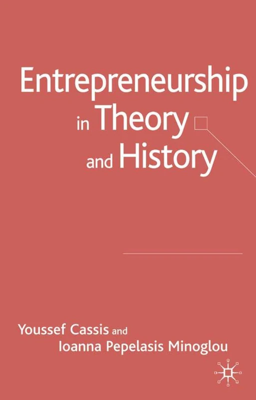 Entrepreneurship in Theory and History