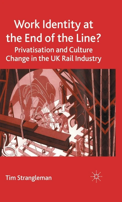 Work Identity at the End of the Line?: Privatisation and Culture Change in the UK Rail Industry - Image 1