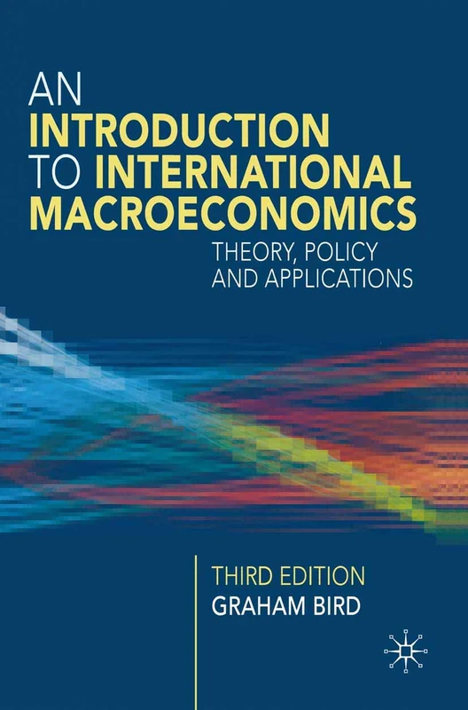 An Introduction to International Macroeconomics: A Primer on Theory, Policy and Applications
