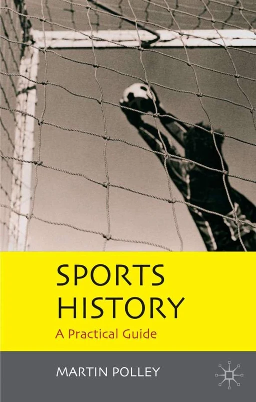 Sports History: A Practical Guide