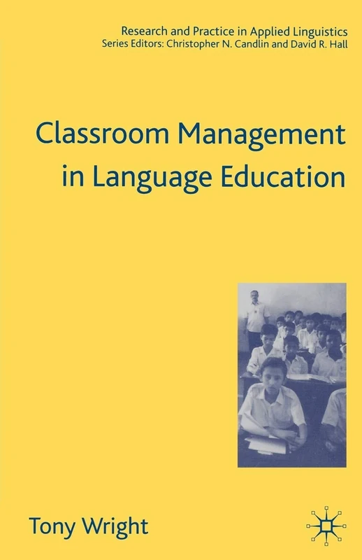 Classroom Management in Language Education (Research and Practice in Applied Linguistics)