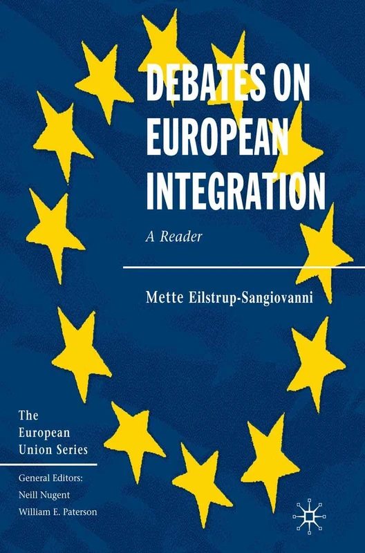 Debates on European Integration: A Reader: 105 (The European Union Series)