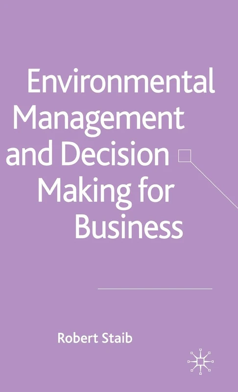 Environmental Management and Decision Making for Business
