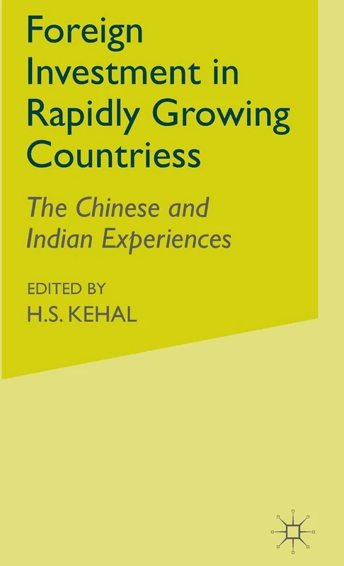 Foreign Investment in Rapidly Growing Countries: The Chinese and Indian Experiences