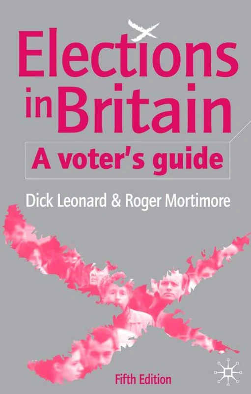 Elections in Britain: A Voter’s Guide