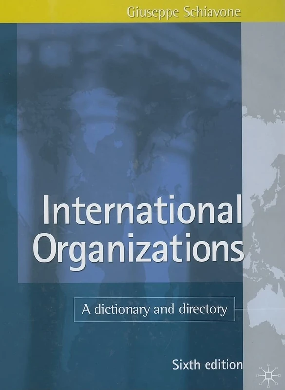 International Organizations: A Dictionary and Directory