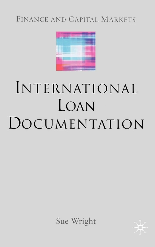 International Loan Documentation (Finance and Capital Markets Series)