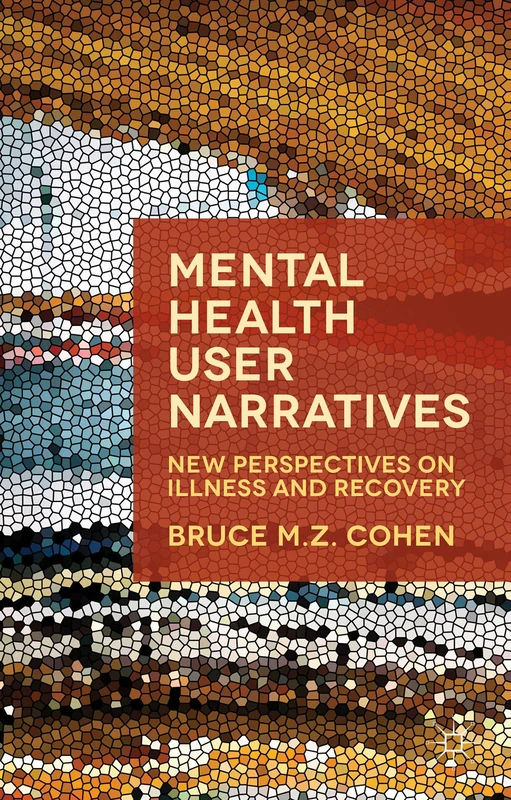Mental Health User Narratives: New Perspectives on Illness and Recovery - Image 1