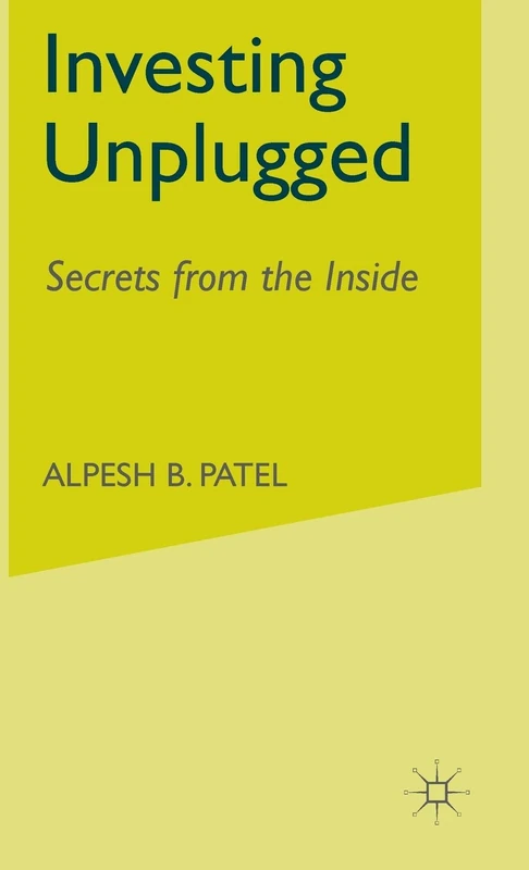 Investing Unplugged: Secrets from the Inside