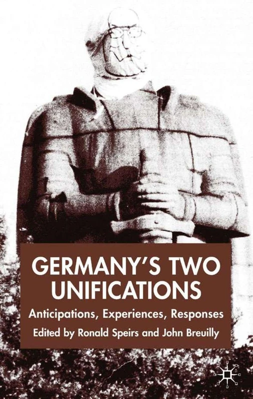 Germany's Two Unifications - Political History & Analysis