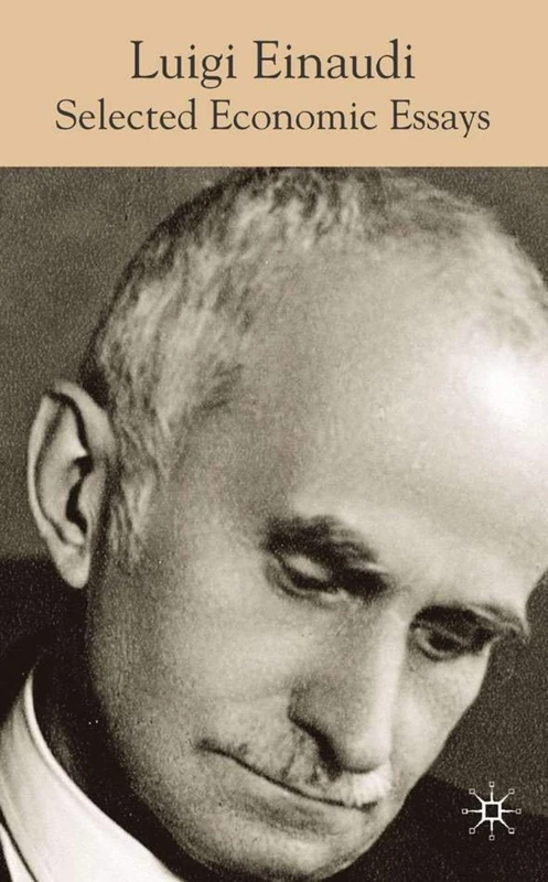 Luigi Einaudi: Selected Economic Essays