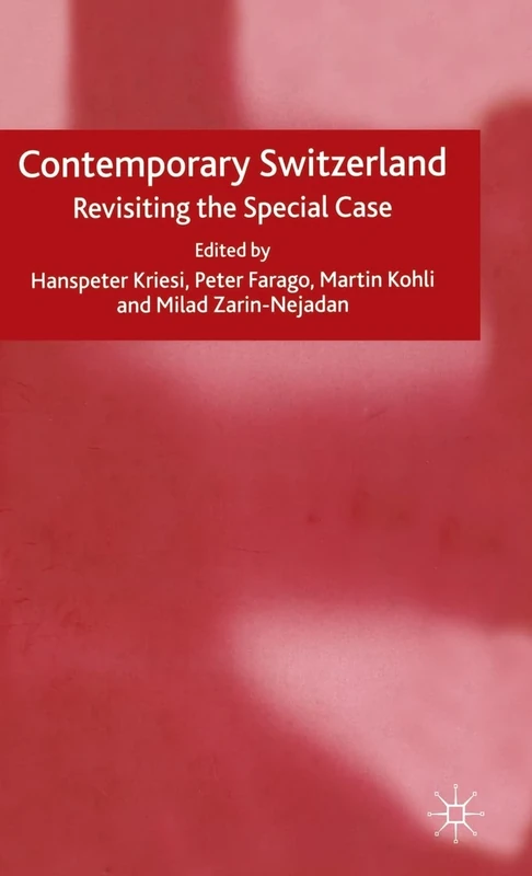Contemporary Switzerland: Revisiting the Special Case