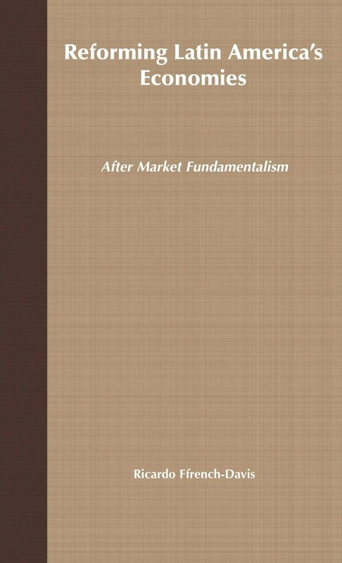 Reforming Latin America's Economies: After Market Fundamentalism