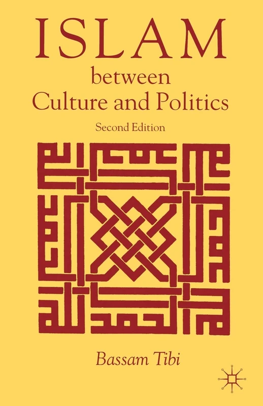 Islam Between Culture and Politics: Second Edition