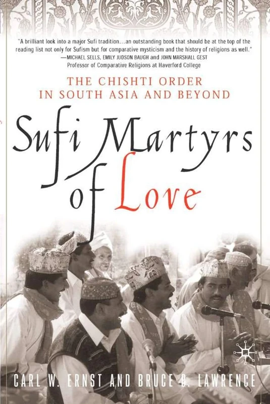 Sufi Martyrs of Love: The Chishti Order in South Asia and Beyond - Image 1