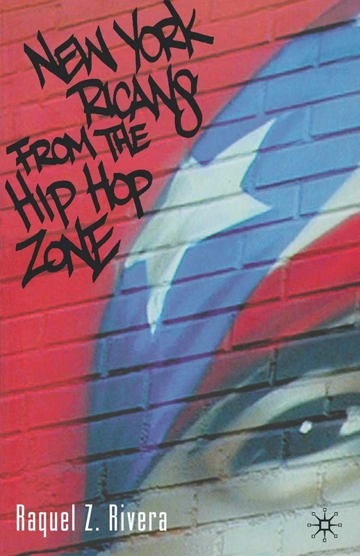 New York Ricans from the Hip Hop Zone (New Directions in Latino American Cultures) - Image 1