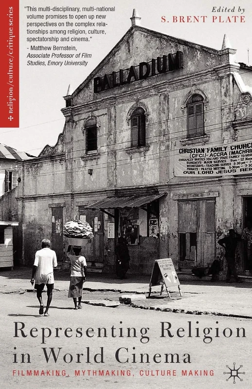 Representing Religion in World Cinema: Filmmaking, Mythmaking, Culture Making: 2 (Religion/Culture/Critique)