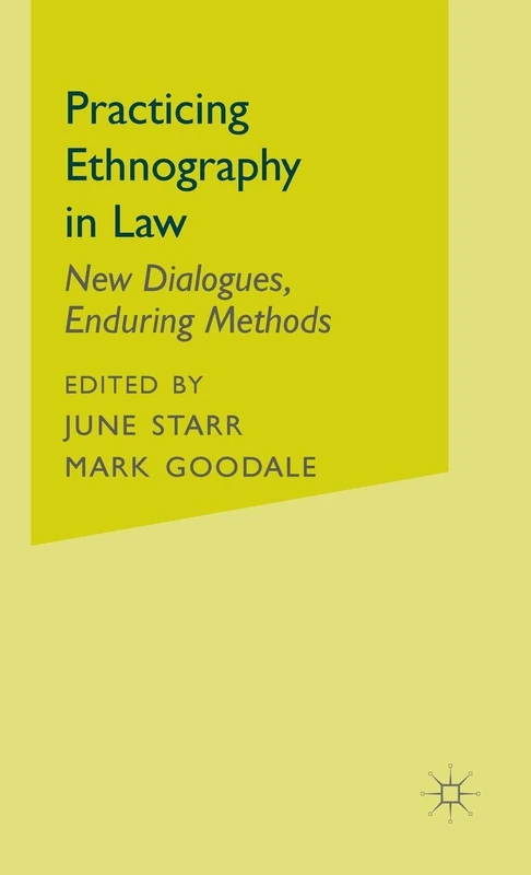 Practicing Ethnography in Law: New Dialogues, Enduring Methods