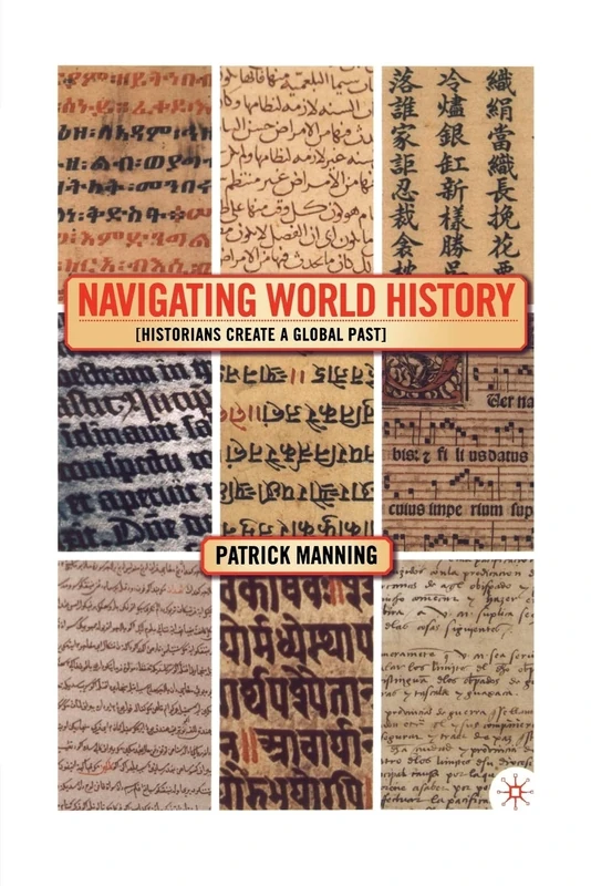 Navigating World History: Historians Create a Global Past