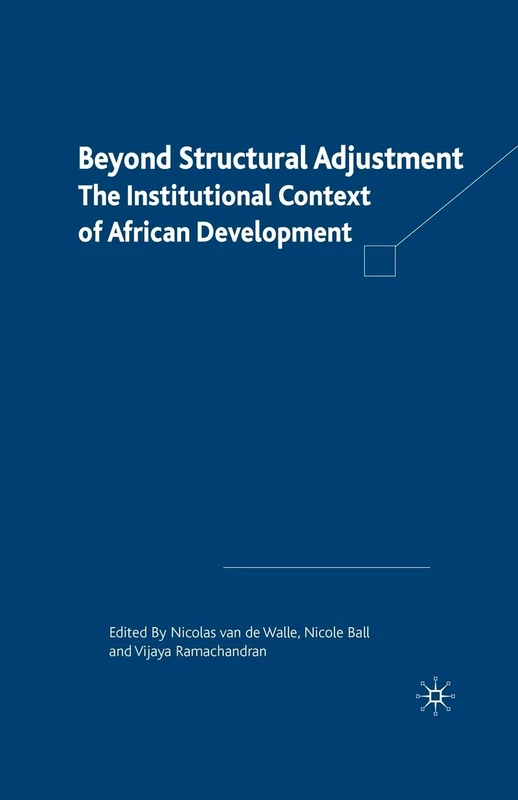 Beyond Structural Adjustment: The Institutional Context of African Development