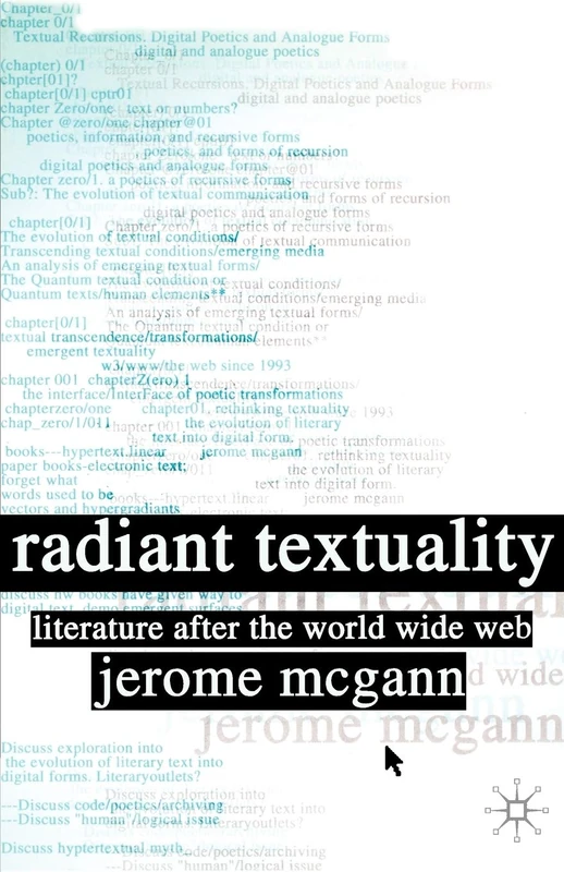 Radiant Textuality: Literary Studies after the World Wide Web - Image 1