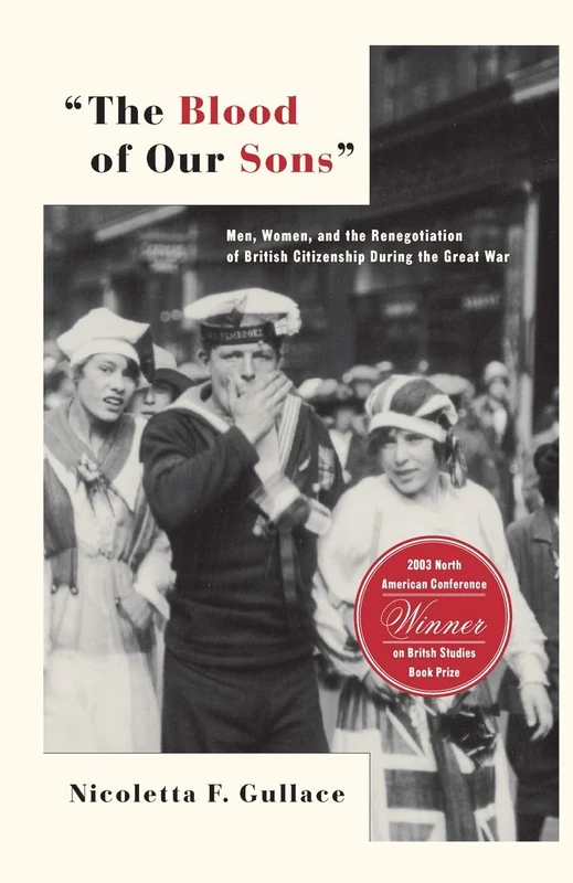 The Blood of Our Sons: Men, Women and the Renegotiation of British Citizenship During the Great War - Image 1