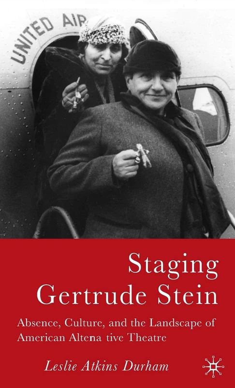 Staging Gertrude Stein: Absence, Culture, and the Landscape of American Alternative Theatre