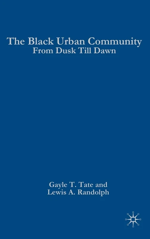 The Black Urban Community: From Dusk Till Dawn