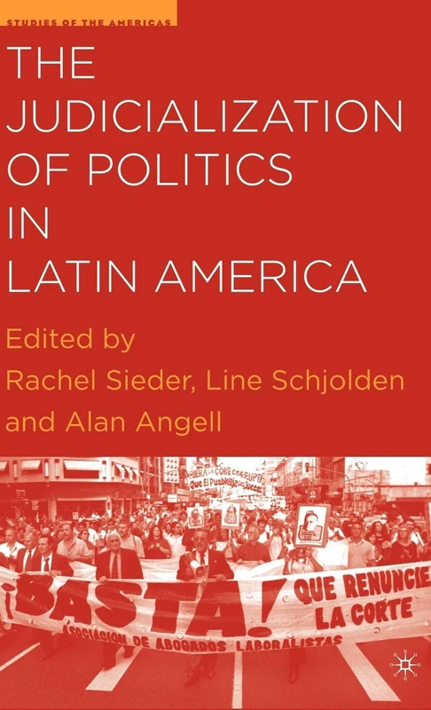 The Judicialization of Politics in Latin America (Studies of the Americas)
